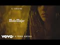 C Tangana Mala Mujer Remix Ft Farruko French Montana Audio