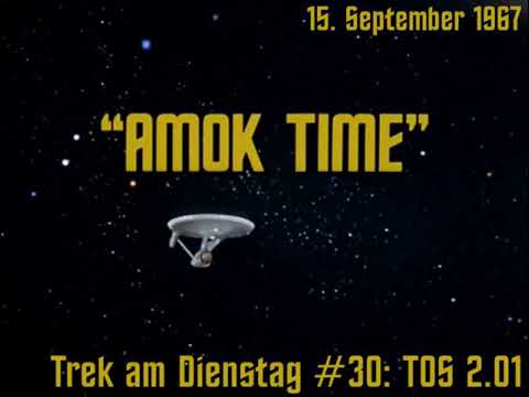 Trek am Dienstag #30: Amok Time (TOS 2.01)/Weltraumfieber/Pon Farr - der Star-Trek-Podcast