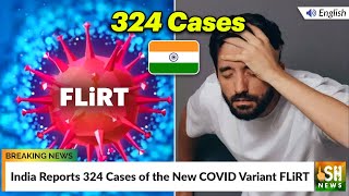 India Reports 324 Cases of the New COVID Variant FLiRT