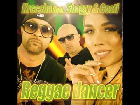Kreesha ft  Shaggy & Costi "REGGAE DANCER"