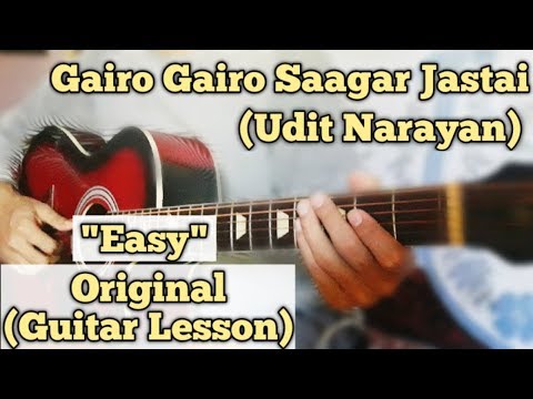 Gairo Gairo Saagar Jastai - Guitar Lesson | Easy Chords | (Udit Narayan)