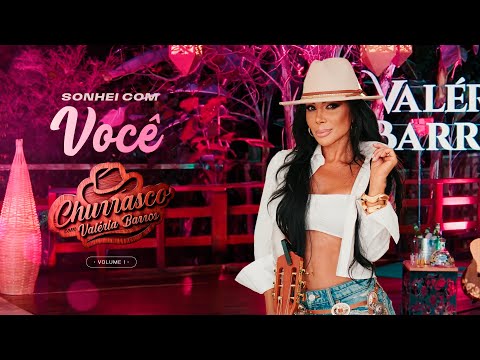 Valéria Barros | Sonhei com Você  - Churrasco Com Valéria Barros