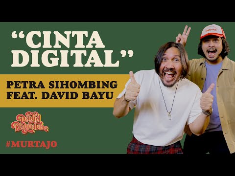 PETRA SIHOMBING FEAT. DAVID BAYU - CINTA DIGITAL | #MURTAJO | #DBT07