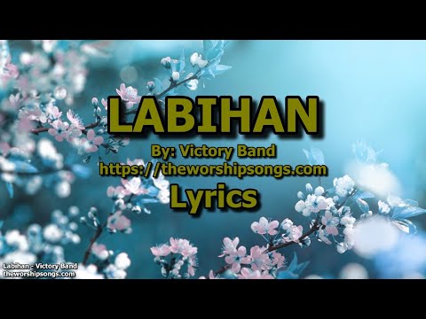 Labihan   -   Victory Band   |   Lyrics
