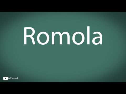 How to pronounce Romola