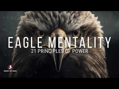 EAGLE MENTALITY | 21 Biblical Principles of Strength, Vision, & Warfare