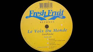 Le Voix Du Monde - Sunbada (Groovelab Remix)