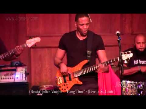 James Ross @ (Bassist) Julian Vaughn - "Hang Time" - www.Jross-tv.com (St. Louis)