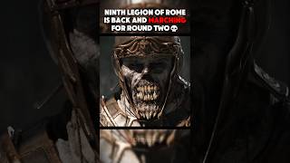 Ninth Legion of Rome Returns... 💀