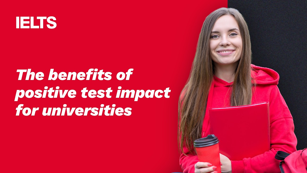 The benefits of positive test impact for universities | washback | IELTS