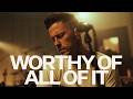 Worthy Of All Of It - Jordan Colle