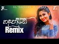 Hadapane Remix Dilki Uresha Sinhala Remix Songs Sinhala DJ Songs