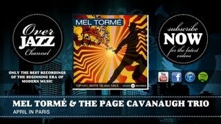 Mel Tormé & The Page Cavanaugh Trio - April in Paris