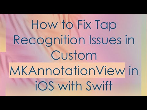 How to Fix Tap Recognition Issues in Custom MKAnnotationView in iOS with Swift