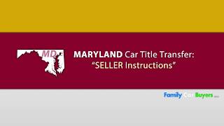 Maryland Title Transfer *SELLER* Instructions