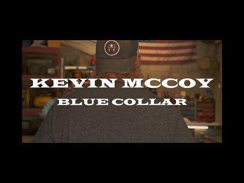 Kevin McCoy Band - Blue Collar (Official Music Video)