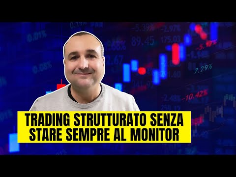 Andrea: trading strutturato senza stare sempre al monitor
