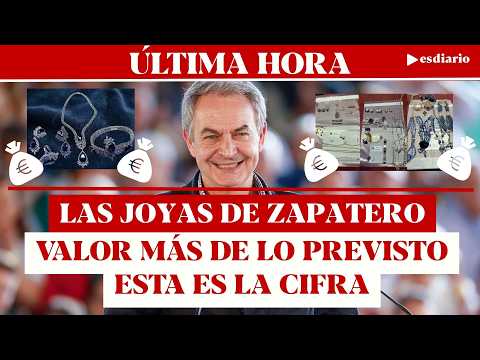 #ÚLTIMAHORA El valor de las joyas de Zapatero superan lo previsto: esta es la astronómica cifra