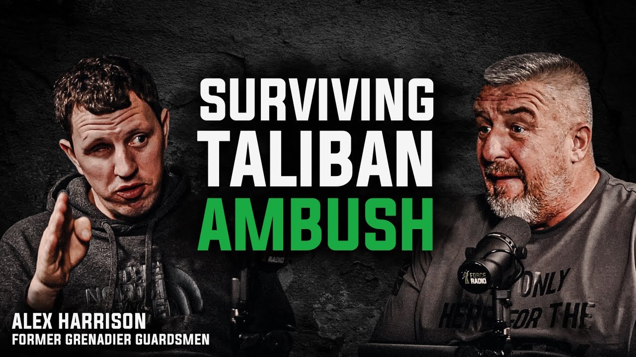 SURVIVING TALIBAN AMBUSH | Former Grenadier Guardsman Alex Harrison