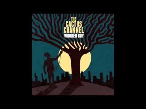 The Cactus Channel - Wooden Boy (Part 3)