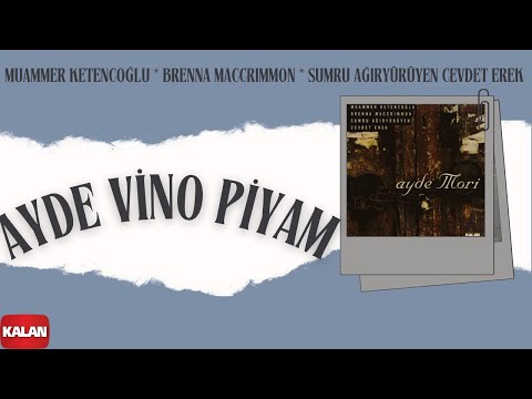 Ayde Vino Piyam I Ayde Mori © 2002 Kalan Müzik