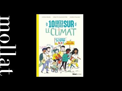 Myriam Dahman, Charlotte Cristofari, Maureen Poignonec - 10 idées reçues sur le climat