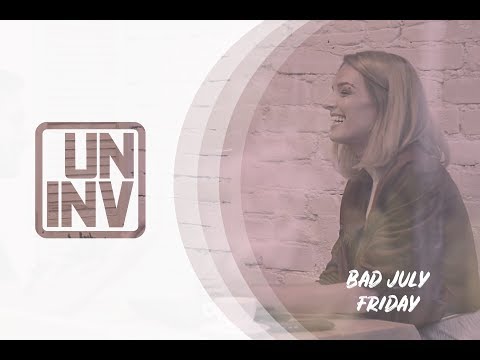 Bad July - Friday
