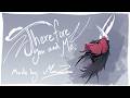 Therefore You And Me Hollow Knight Animatic