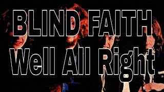 BLIND FAITH - Well, All Right (Lyric Video)