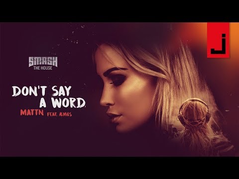 MATTN feat. ÆMES - Don't Say a Word (With Lyrics)