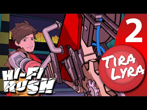 [Lyra] Hi-Fi Rush (Stream 2)