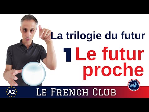 Le futur proche [la trilogie du futur 🔮 en français]
