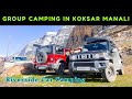 GROUP CAR CAMPING IN KOKSAR MANALI | CAR CAMPING IN MANALI | CAR CAMPING INDIA #carcamping #manali