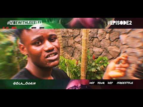 Dey Your Dey ft. Leke Lee. Charly P,  Ola Ogrin