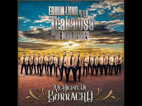 Edwin Luna Y La Trakalosa de Monterrey - Mix 2023 (Súper Éxitos)