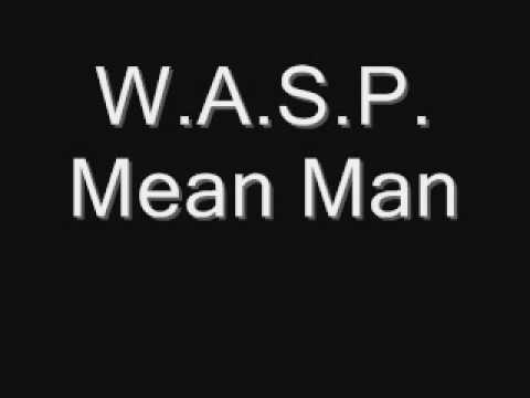 W.A.S.P. -  Mean Man with lyrics