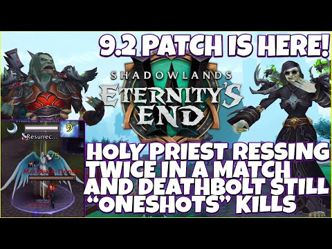 9.2 Patch Is Here! Affliction Warlock Deathbolt is Still "Oneshots" & Holy Priest Ressing In Arenas