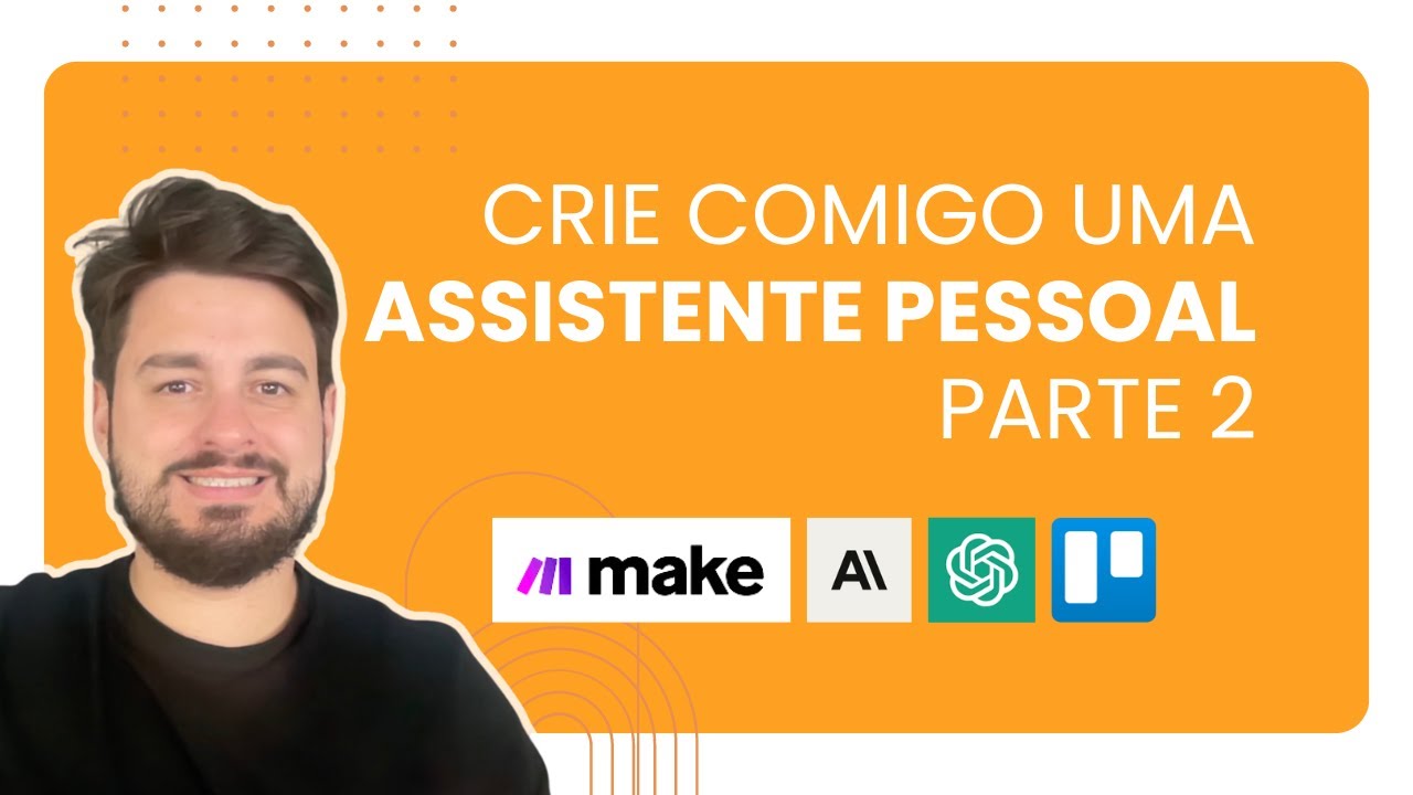 Construindo uma Assistente IA no WhatsApp: Trello, Make e GPT em Ação! 🤖📱