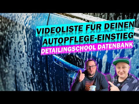 📘 PFLICHT FÜR AUTOPFLEGE-ANFÄNGER! 🚗 Die wichtigsten DetailingSchool Videos im Überblick! 💥