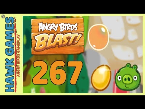 Angry Birds Blast Level 267 - 3 Stars Walkthrough, No Boosters