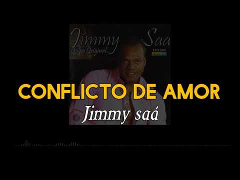 CONFLICTO DE AMOR - Jimmy Saá/ Letra/ Salsa/ Cali