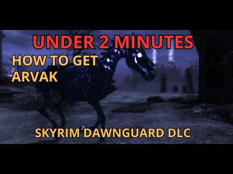 How to get ARVAK - Skyrim (Dawnguard DLC) UNDER 2 MINUTES
