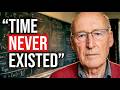 The Physicist Who Says Time Doesn't Exist