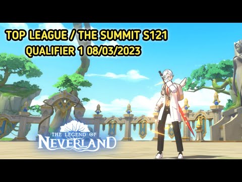 TOP LEAGUE/SUMMIT QUALIFIER 1 GAMEPLAY TOP 1 CP S121 | The Legend of Neverland