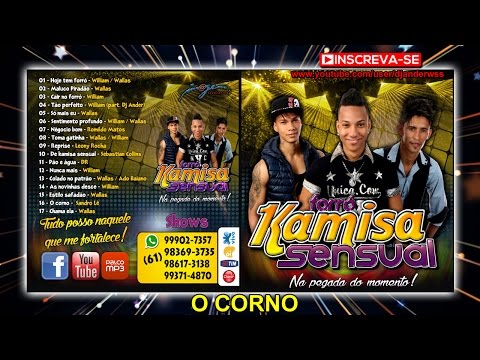 Forró  Kamisa Sensual - O Corno  ( 2017 )