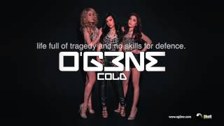 O'G3NE - Cold (Official Lyric Video)
