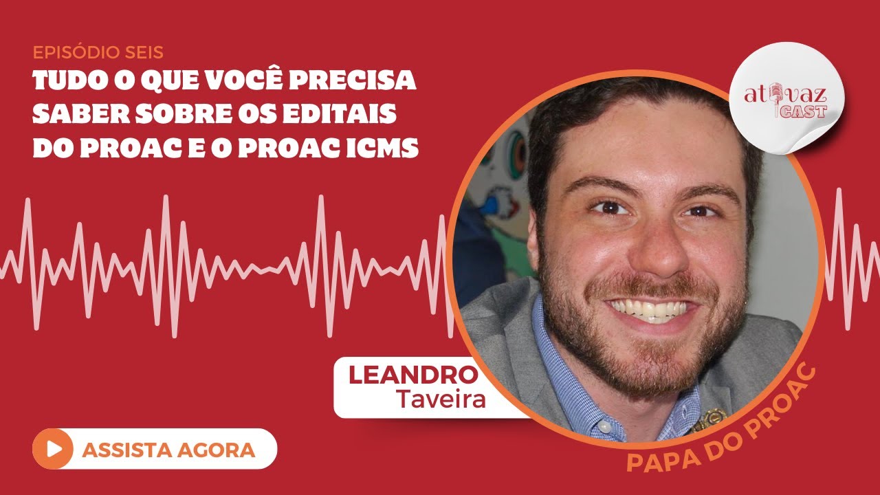 AtivazCast: Tudo o que você precisa saber sobre os editais do ProAC e o ProAC ICMS