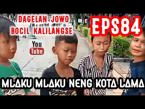 Dagelan Jowo bocil Kalilangse episode 84 Mlaku mlaku neng kota lama#dagelanjowobocilkalilangselucu