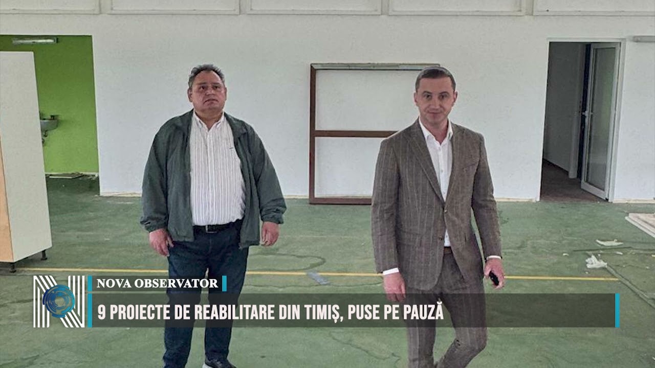 9 proiecte de reabilitare din Timiș, puse pe pauză