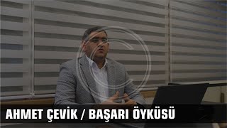 CVK Mobilya Şirketler Grubu Koordinatörü; Sayın Ahmet Çevik Başarı Öyküsünü Anla
